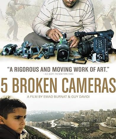 مستند پنج دوربین شکسته Five Broken Cameras 2011 10 مستند پنج دوربین شکسته Five Broken Cameras 2011